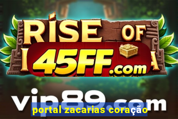 portal zacarias coração